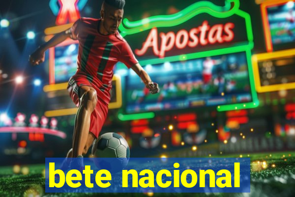 bete nacional